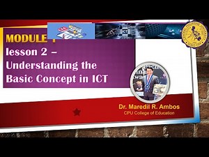 Understanding the Basic Concepts in ICT Module 1 Lesson 2