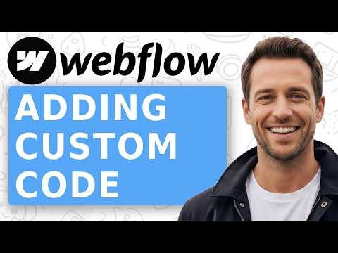 How to Add Custom Code in Webflow – JavaScript, CSS & More! 🚀