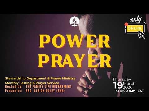 Power Prayer | Elder Alrick Daley | Fasting & Prayer @| Sunrise | March 19, 2026, 5:00 A.M. EST