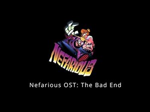 Nefarious OST The Bad End [Support Nefarious on Patreon - Link Below]