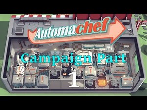 Automachef Campaign Part 1: Basic Tutorial & Order Reader Tutorial | Walkthrough