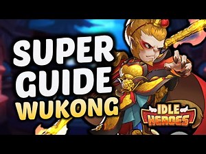 SUPER GUIDE to Great Sage Sun Wukong - IDLE HEROES