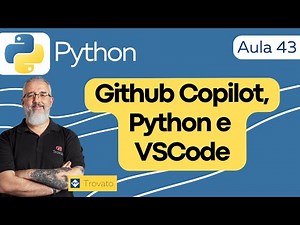 [Aula 43] - Python - GitHub Copilot no Visual Studio Code