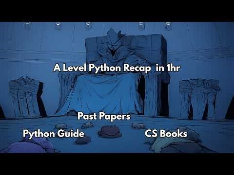A Level CS Python: Revise in 1 Hour