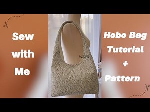 How to Sew a Hobo Bag + Pattern (Beginner Friendly!) 🧵✨
