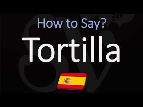 How to Pronounce Tortilla? (CORRECTLY)