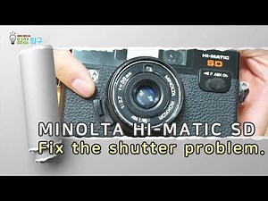 Minolta Hi-Matic SD shutter problem repair(미놀타 하이메틱 셔터 이상 수리)