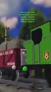 edward help duck gordon trains yay my favorite character from thomas and friends season 6