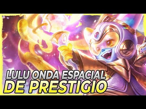 🌟 ¡PROBAMOS LA NUEVA SKIN DE PRESTIGIO DE LULU ONDA ESPACIAL! 🌟 Lulu Space Groove Prestige Gameplay