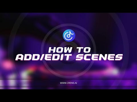 How to Add & Edit Scene | Cremi.AI Tutorial