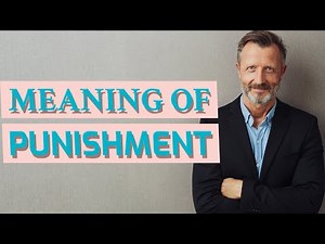 Punishment | Meaning of punishment