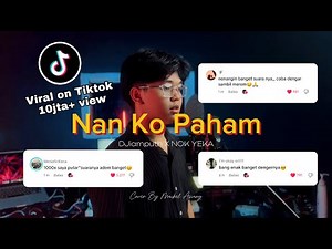 Nan Ko Paham | SuJauh Sa Tanam Hati Tapi Tra Hasil Viral Tiktok - DJiamputh X NOK YEKA