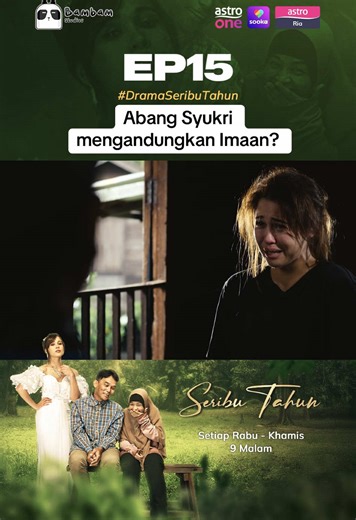 Plot Twist Imaan dan Abang Syukri dalam Drama Seribu Tahun
