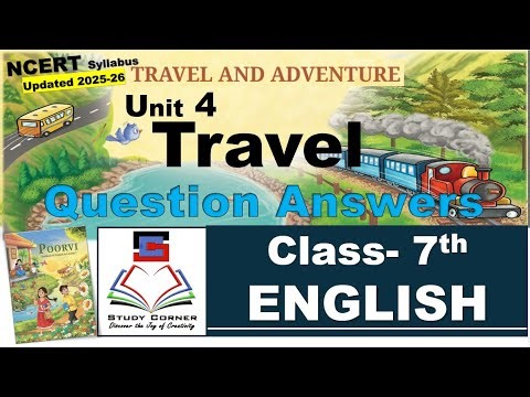 Class 7 English Unit 4 Travel Question and Answer NCERT Syllabus Updated 2025 26 PM Shri KV