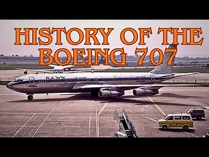 The Jet That Changed the World: The Story of the Boeing 707!!!