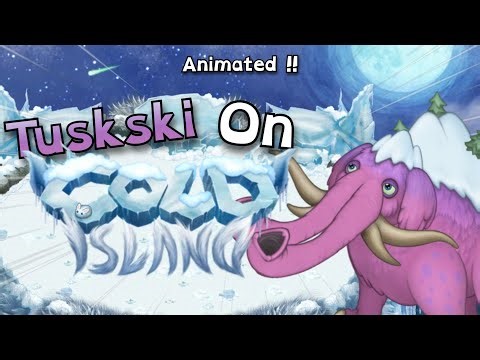 What if TUSKSKI was on COLD ISLAND? (My Singing Monsters)