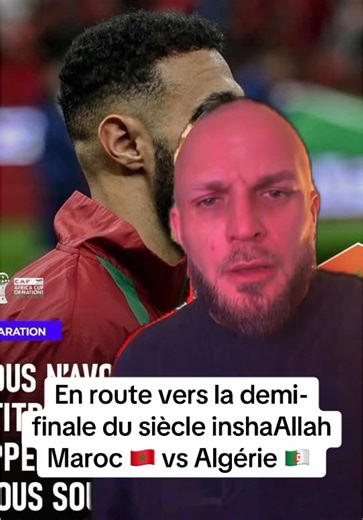 Demi-finale du siècle: Maroc vs Algérie