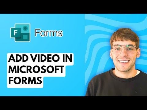 How to Add Video in Microsoft Forms [2025 Guide]