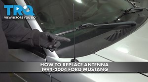 How to Replace Antenna 1994-2004 Ford Mustang