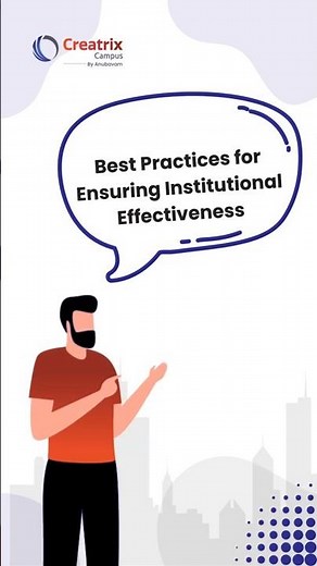 7 Key Practices to Boost Institutional Effectiveness | Creatrix Campus