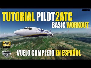 PILOT2ATC Tutorial Español - Basic Workout