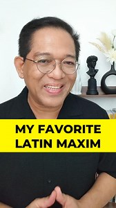 My Favorite Latin Maxim! #Latin #LatinMaxim #LawSchool #DeanRalph #attyralph | Dean Ralph Sarmiento