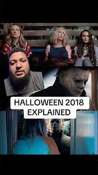 HALLOWEEN 2018 EXPLAINED