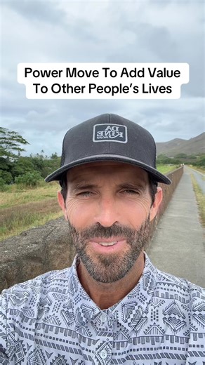 Power move to add value to other people’s lives. | Adam Brewer Wellness