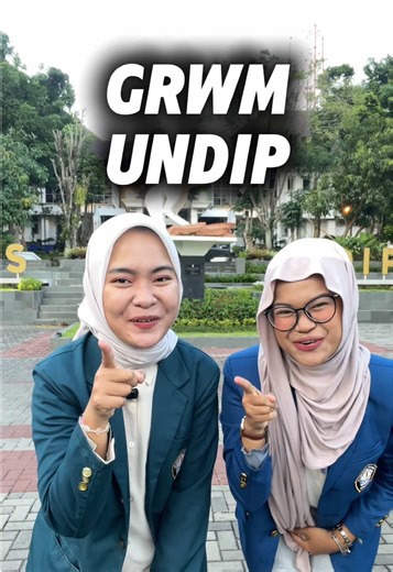 Explorando Universitas Diponegoro: GRWM Undip