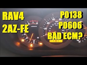 P0138 + P0606 = Is The ECM Bad? Toyota RAV4 2.4-liter 2AZ-FE