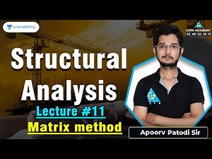 Lec#11 | Matrix method | Structure Analysis | Apoorv Sir | GATE 2023/24 | Only Live