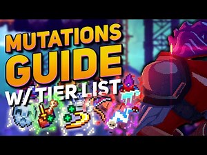 Dead Cells (2021+) - How To Pick Mutations + Tier List (Advanced Guides)