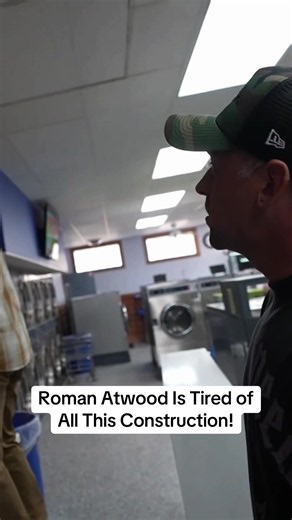 Roman Atwood tired of all this construction