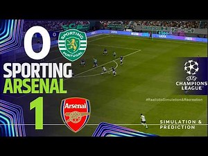 SPORTING 0 vs 1 ARSENAL Highlights ⚽ UEFA Champions League 25-26 (Simulation)