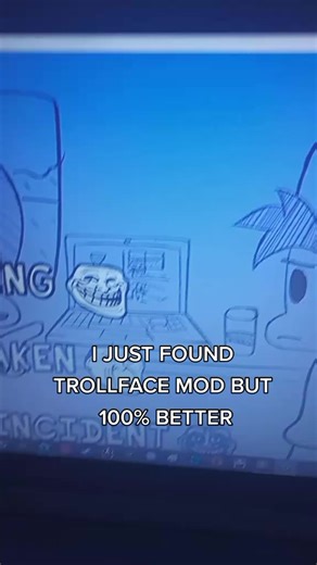 Mod: TROLLFACE but with my voice i think?
