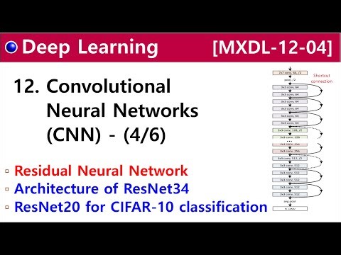 [MXDL-12-04] Convolutional Neural Networks (CNN) [4/6]- Residual Neural Network (ResNet34, ResNet20)