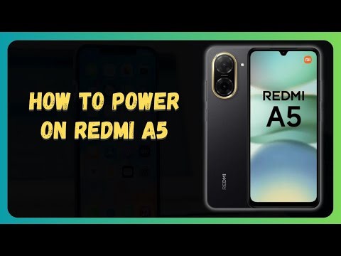 How to Power On Redmi A5