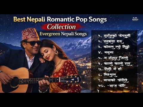 Best Nepali Romantic Pop Songs Collection || Evergreen Nepali Songs Sugam Pokharel || Sabin rai