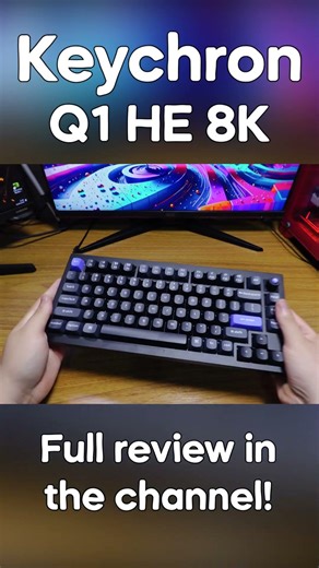 Keychron Q1 HE 8K: The Ultimate Hall Effect 75% Keyboard
