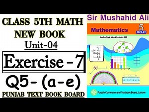 Class 5th Math New Book-Unit 4-Exercise 7 Question 5 (a-e)-5th New Math Exercise 7 Question 5 (a-e)