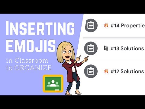 Inserting Emojis in Google Classroom to Organize