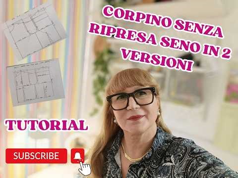 TUTORIAL Corpino Senza Ripresa Seno in 2 Versioni👗✂️ Metodo Semplice con Spiegazione Passo Passo 👚📐