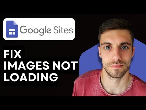 How to Fix Google Site Images Not Loading 2026 (Restore Pictures Fast)