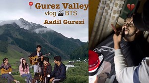 #aadilgurezi #gurez #gurezvalley | Aadil Gurezi