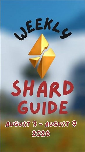 August 3-August 9 | Shard Guide 2026 | ⭐Sky Children of the Light⭐