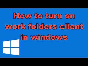 How to turn on work folders client in windows