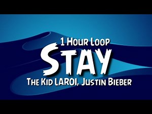 The Kid LAROI, Justin Bieber - Stay {1 Hour Loop}