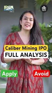 Caliber Mining IPO Review: Apply or Avoid? Strong Order Book but High Debt