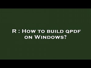 R : How to build qpdf on Windows?