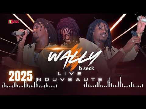 2025 Live: Wally B Seck Mix Mbalakh & Nouveaute
